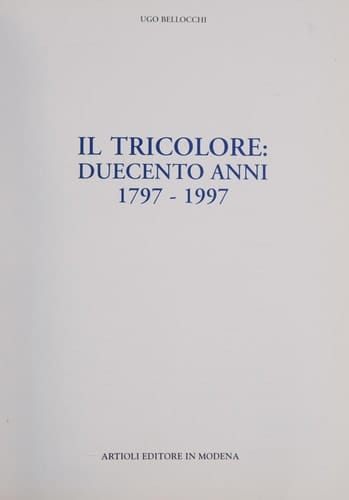 Il tricolore duecento anni : 1797-1997