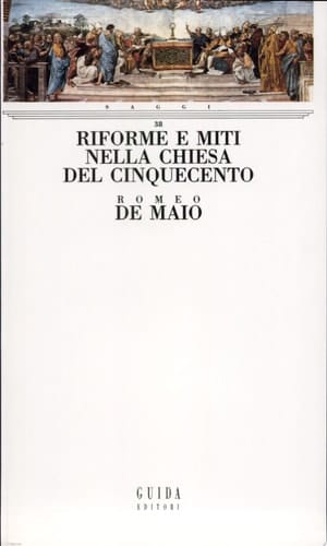 Riforme e miti nella Chiesa del Cinquecento