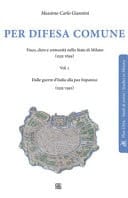 Per difesa comune: Dalle guerre d'Italia alla pax hispanica (1535-1592)