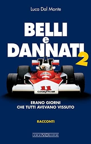Belli e dannati 2. Erano giorni che tutti avevano vissuto