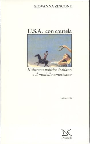 U.S.A. con cautela il sistema politico italiano e il modello americano