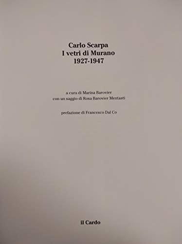 Carlo Scarpa. I vetri di Murano 1927-1947