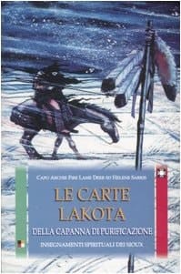 Le carte Lakota della capanna di purificazione. Insegnamenti spirituali dei Sioux. Con 50 carte