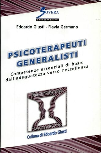 Psicoterapeuti generalisti. Competenze essenziali di base: dall'adeguatezza verso l'eccellenza