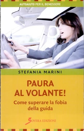 Paura al volante! Come superare la fobia della guida