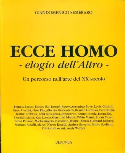 Ecce homo: Elogio dell'altro : un percorso nell'arte del XX secolo (Irradiazioni) (Italian Edition)