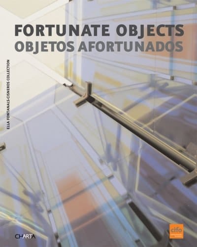 Fortunate Objects Selections from the Ella Fontacals-Cisneros Collection