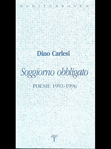 Soggiorno obbligato poesie, 1993-1996