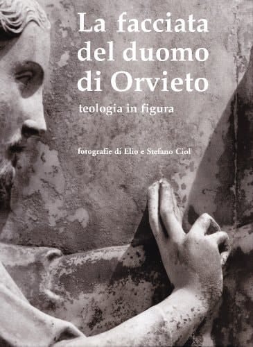 La facciata del Duomo di Orvieto teologia in figura