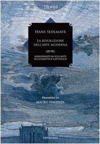 La rivoluzione dell'arte moderna. Memorandum sull'arte ecclesiastica cattolica