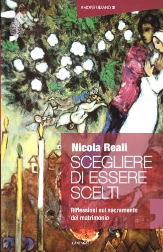 Scegliere di essere scelti. Riflessioni sul sacramento del matrimonio