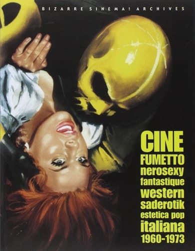 Cinefumetto nerosexy, fantastique, western, saderotik : estetica pop italiana, 1960-1973