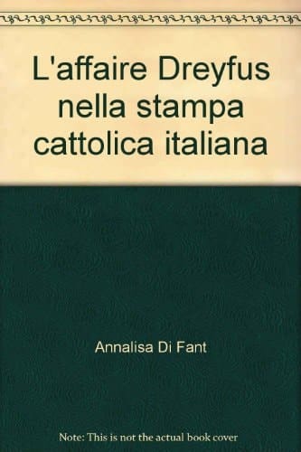 L'affaire Dreyfus Nella Stampa Cattolica Italiana