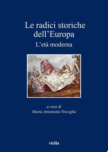 Le radici storiche dell'Europa L’età moderna