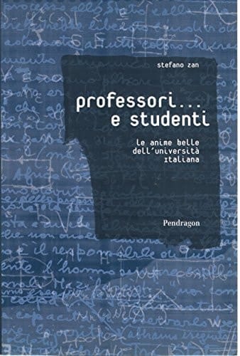 Professori-- e studenti le anime belle dell'università italiana