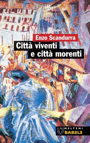 Città morenti e città viventi pianificare stanca