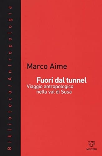 Fuori dal tunnel viaggio antropologico nella val di Susa