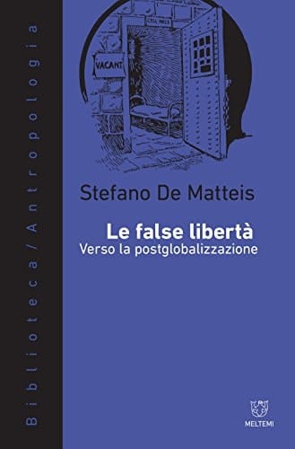 Le false libertà verso la postglobalizzazione