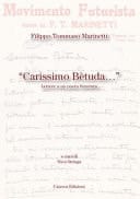 "Carissimo Bètuda..." lettere a un poeta futurista