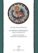 Le monde symbolique de la papauté corps, gestes, images d'Innocent III à Boniface VIII