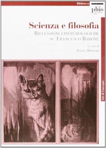 Scienza e filosofia. Riflessioni epistemologiche su Francesco Barone