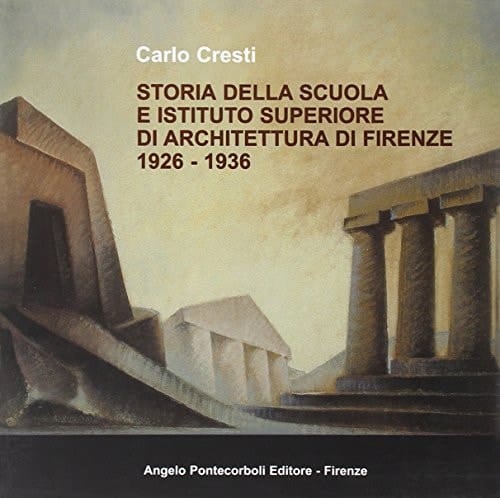 Storia della Scuola e Istituto superiore di architettura di Firenze 1926-1936
