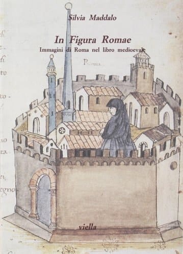 In figura romae: Immagini di Roma nel libro medioevale (Studi di arte medievale) (Italian Edition)