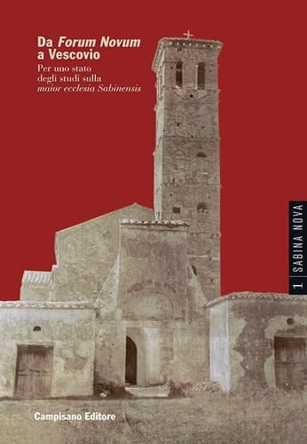 Da Forum Novum a Vescovio per uno stato degli studi sulla maior ecclesia Sabinensis
