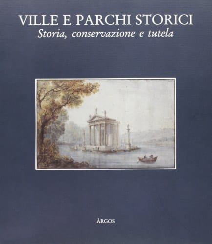 Ville e parchi storici storia, conservazione e tutela