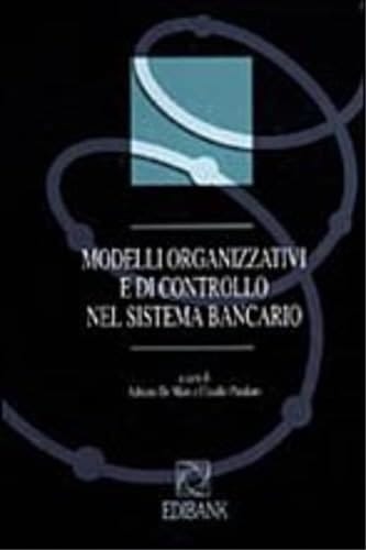 Modelli organizzativi e di controllo nel sistema bancario