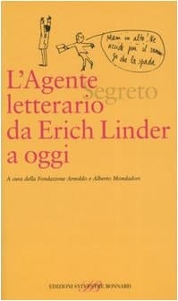 L'agente (segreto) letterario da Erich Linder a oggi