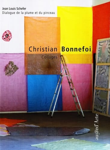 Christian Bonnefoi dialogue de la plume et du pinceau : [collages] : [exposition, MNAN Centre Georges Pompidou, Paris, 2008]