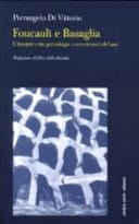 Foucault e Basaglia l'incontro tra genealogie e movimenti di base