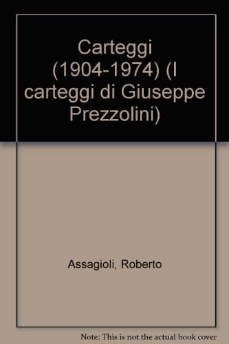 Carteggi (1904-1974) (I carteggi di Giuseppe Prezzolini) (Italian Edition)