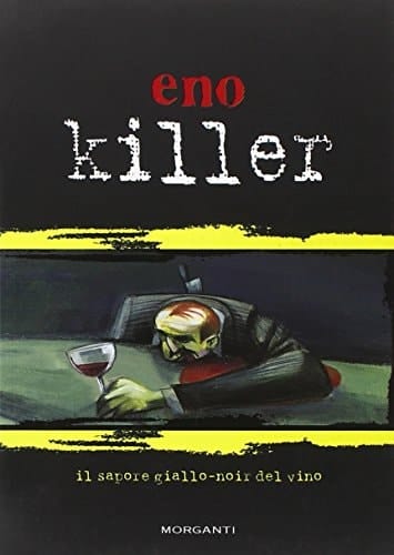 Enokiller il sapore giallo-noir del vino