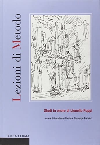 Lezioni di metodo studi in onore di Lionello Puppi