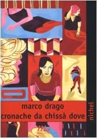 Cronache da chissà dove (Nichel) (Italian Edition)
