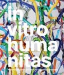 In vitro humanitas. Mauro Bonaventura. Museo Cappella Sansevero. Ediz. italiana e inglese