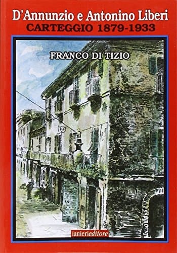 D'Annunzio e Antonino Liberi carteggio 1879-1933