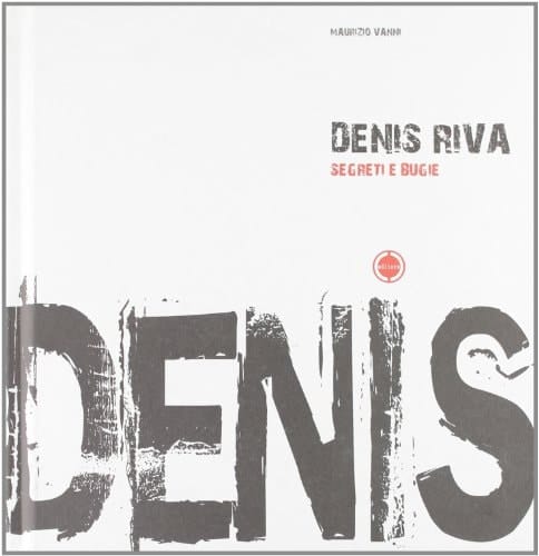 Denis Riva segreti e bugie