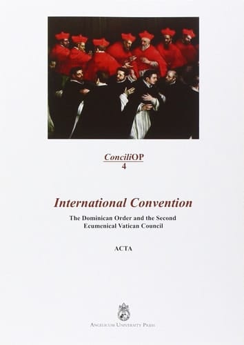 The Dominican Order and the Second Ecumenical Vatican Council Romae PUST-6 Mart. 2014 : Acta
