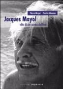 Jacques Mayol. Vita di un uomo delfino