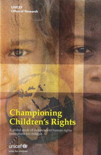 Championing Children's Rights A Global Study of Independent Human Rights Institutions for Children