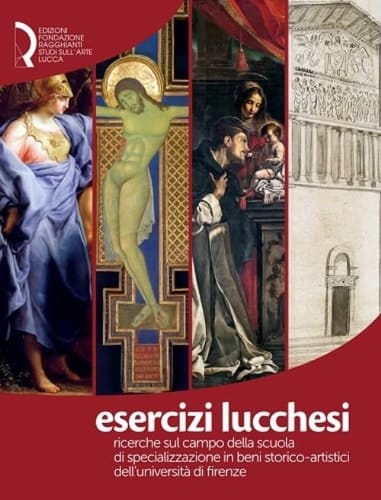 Esercizi lucchesi ricerche sul campo della scuola di specializzazione in beni storico-artistici dell'Università di Firenze