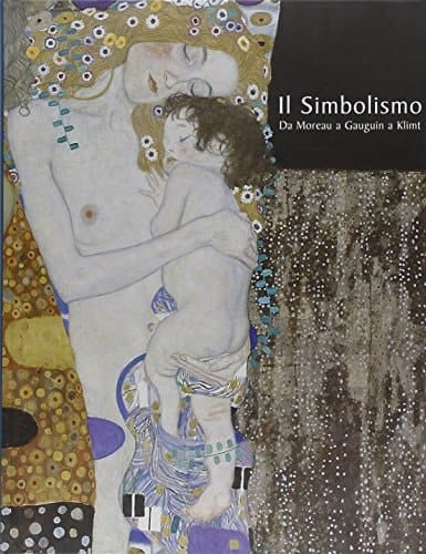 Il simbolismo da Moreau a Gauguin a Klimt