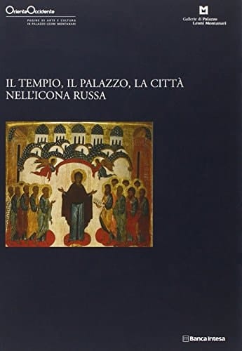 Il tempio, il palazzo, la città nell'icona russa