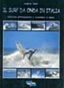 Il surf da onda in Italia. Tecniche, attrezzature e sicurezza in mare