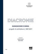 Diacronie Giangiacomo D'Ardia, progetti di architettura | 1967-2017
