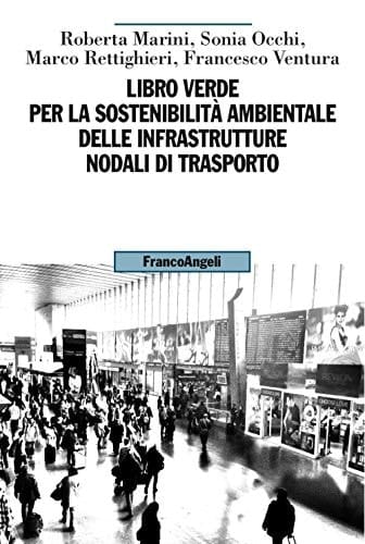 Libro verde per la sostenibilità ambientale delle infrastrutture nodali di trasporto
