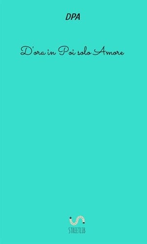 D'ora in poi solo amore